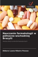 DéBora Luana Ribeiro Pessoa | Nauczanie Farmakologii W Pó¿Nocno-Wschodniej...