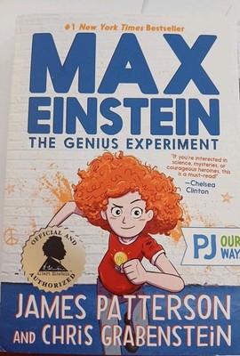 Max Einstein: the Genius Experiment by Chris Grabenstein and James Patterson...