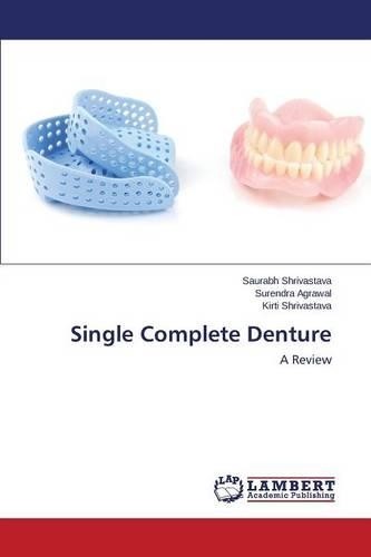Shrivastava Saurabh Agrawal Surendra Single Complete Denture (Paperback)