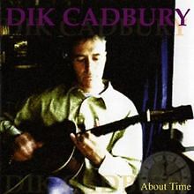 About Time von Dik Cadbury | CD | Zustand gut