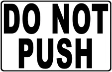 Do Not Push Sign. Size Options