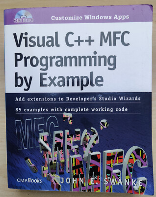 Visual C++ MFC Programming by Example mit CD von John E. Swanke