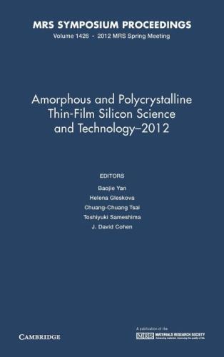 Amorphous Polycrystalline Thin-Film Silicon Science Technology – … 9781605114033