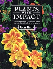 Plants with Impact - Kelly, John