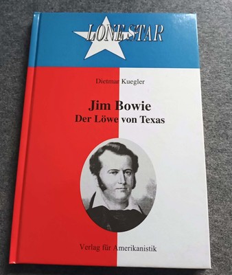 Jim Bowie   Der Löwe von Texas (Gebundene Ausgabe 2002) sehr guter Zustand