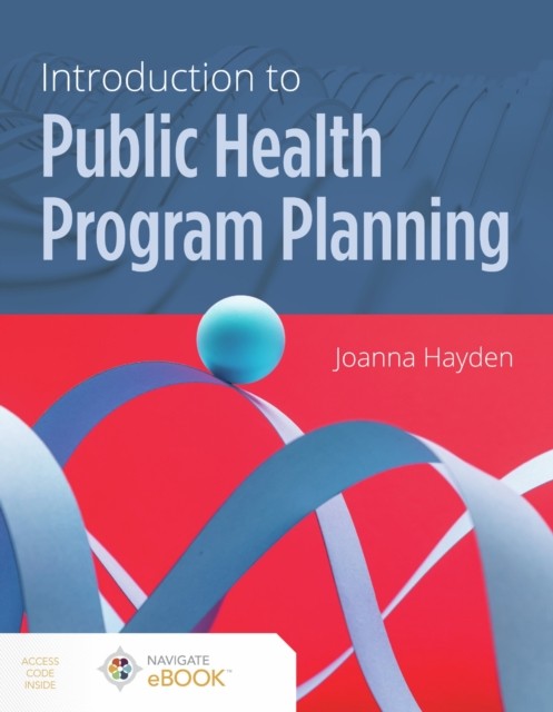 Introduction to Public Health Program Planning by Joanna Hayden (Paperback Book)