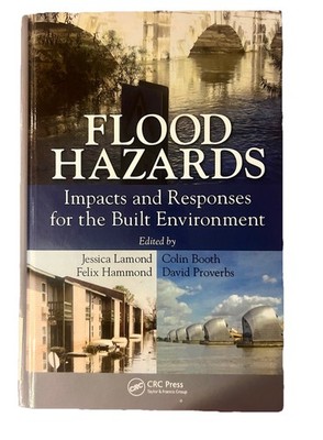 Flood Hazards: Impacts And Responses for the Built Environment