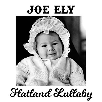 Joe Ely - Flatland Lullaby - Joe Ely CD ZLVG The Cheap Fast Free Post
