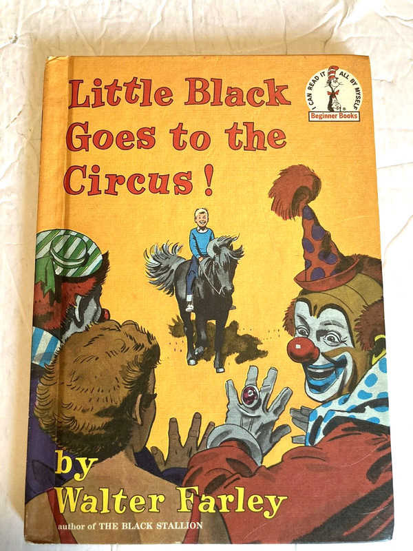 Little Black Goes to the Circus! - 1963 - Hardcover By Walter Farley - VERY GOOD