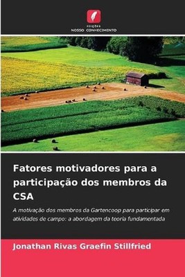 Fatores motivadores para a participao dos membros da CSA by Jonathan Rivas Graef