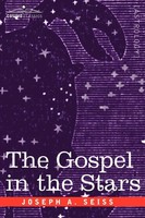 Joseph A. Seiss | The Gospel In The Stars | Buch | Englisch (2007) | Gebunden