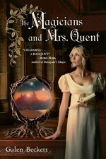 Galen Beckett The Magicians and Mrs. Quent (Paperback) Magicians and Mrs. Quent