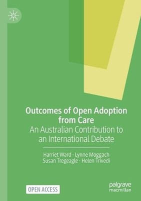 Outcomes of Open Adoption from Care: An Australian Contribution to an Internatio
