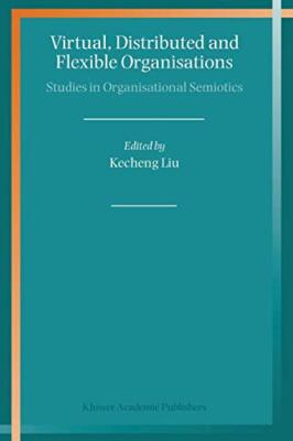 Virtual, Distributed and Flexible Organisations: Studies in Organisational Se-,