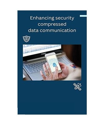Enhancing security compressed data communication, Wiselinkiruba, E.