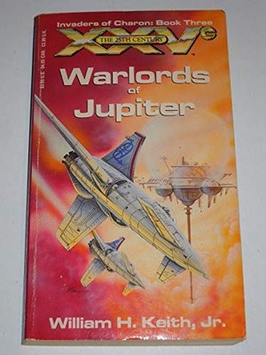 WARLORDS OF JUPITER (INVADERS OF CHARON) By William H. Keith & David Miller