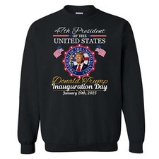 President Donald Trump Inauguration Day 2025 Sweatshirt MAGA 47th President USA