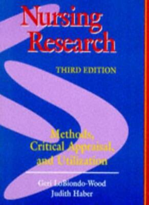 Nursing Research: Methods, Critical Appraisal and Utilization,Geri LoBiondo- Wo