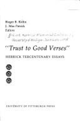 Trust to Good Verses : Herrick Tercentenary Essays Hardcover