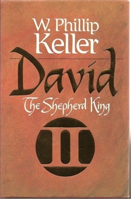 David: The Shepherd King II - Keller, W. Phillip - Acceptable - See conditio...