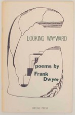 Frank DWYER / LOOKING WAYWARD 1st Edition 1974 #155405