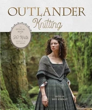 Outlander Knitting: The Official Book of 20 Knits Inspired by the Hit Series, ,