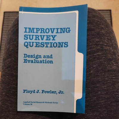 Applied Social Research Methods Ser.: Improving Survey Questions Vol. 38 :...