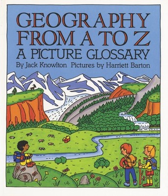 Geography from A to Z: A Picture Glossary   Learning Earth's Vocabulary an...