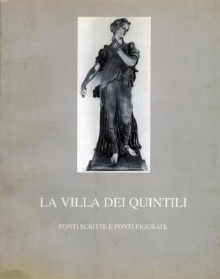 La villa dei Quintili. Schriftquellen und bildende Kunst - Igel A. (cur.)
