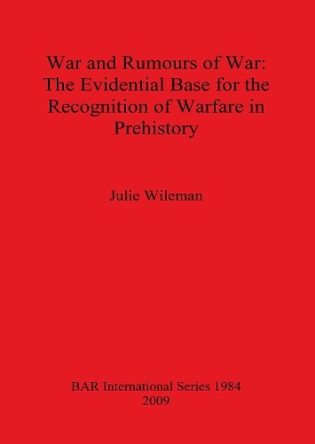 Thumbnail - Julie Wileman War And Rumors Of War. The Evidential Base For The R