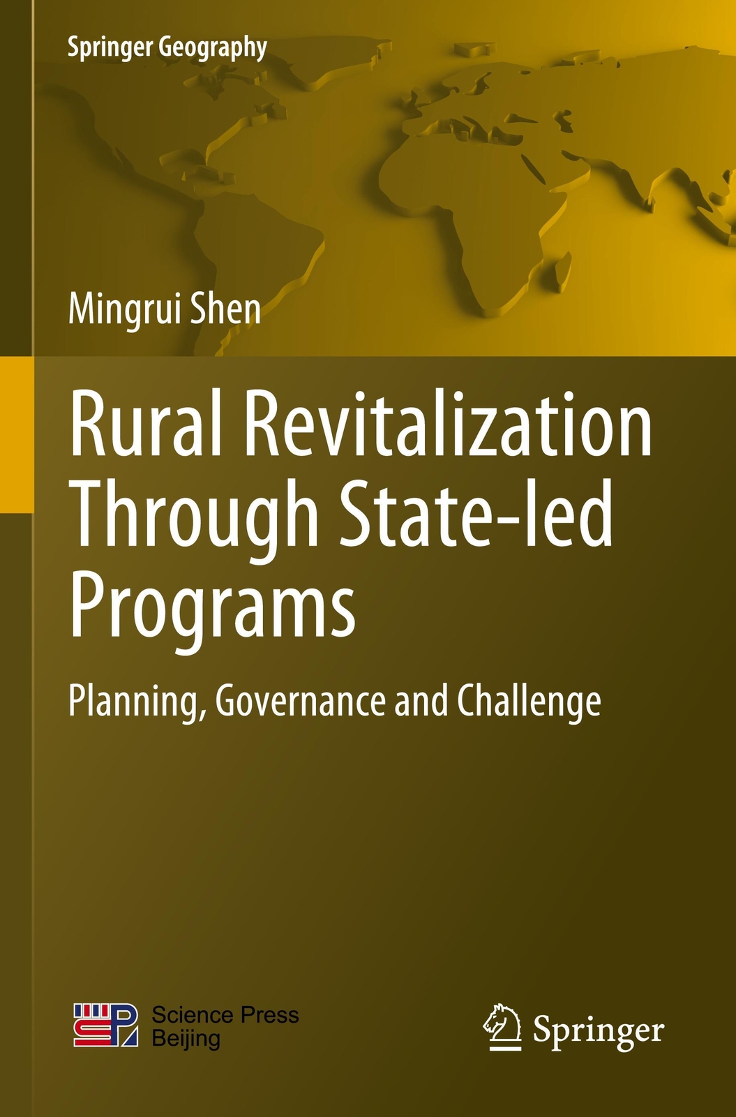 Rural Revitalization Through State-led Programs Mingrui Shen