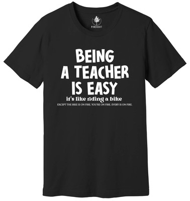Being A Teacher is Easy It's Like Riding A Bike Shirt, Funny Teacher T-Shirt