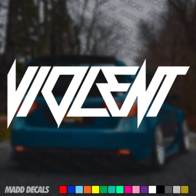 VIOLENT CLIQUE Decal Sticker Vinyl Die Cut Windshield Banner Window Decal