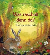 Was raschelt denn da?: Ein Klappbilderbuch Buch Urachhaus