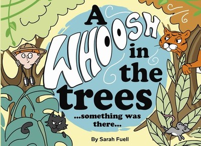 A Whoosh in the trees ... something was there ...: A Jungle Surprise, Colin and