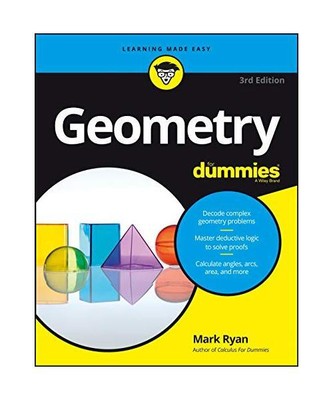 Geometry For Dummies, Mark (The Math Center, Winnetka, IL) Ryan