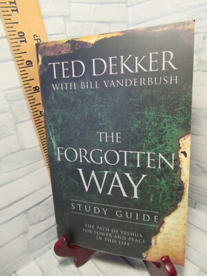 The Forgotten Way / Study Guide / by Ted Dekker with Bill Vanderbush /