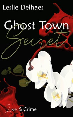 Leslie Delhaes | Ghost Town Secret | Taschenbuch | Deutsch (2024) | Blossom Blue