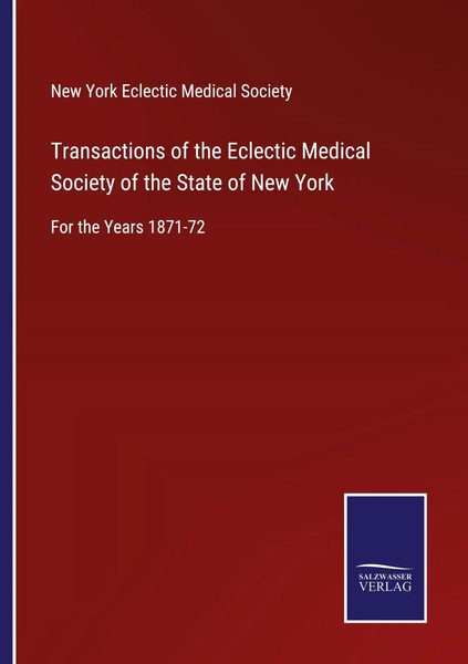 New York Eclectic Medical Society | Transactions Of The Eclectic Medical...-image