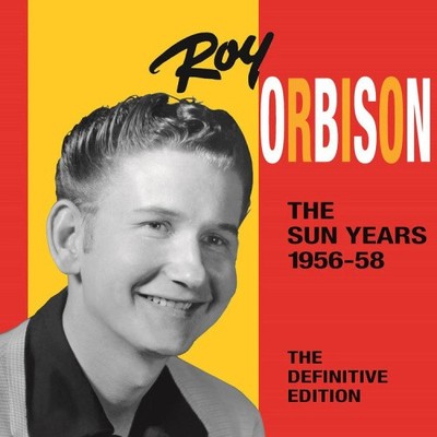Sun Years 1956-58: Definitive Edition by ORBISON,ROY