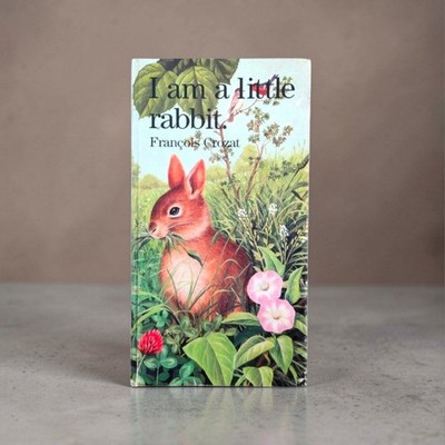 I Am a Little Rabbit by Francois Crozat 1989 HC Board Book Printed In Italy