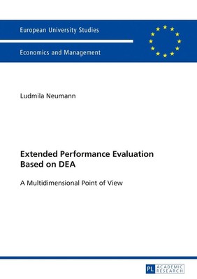Extended Performance Evaluation Based on DEA : A Multidimensional Point of View.