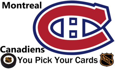 You Pick Your Cards - Montreal Canadiens Team - NHL Hockey Card Selection B