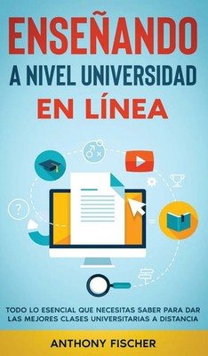Anthony Fischer | Enseñando a Nivel Universidad en Línea | Buch | Spanisch