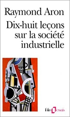 Dix-Huit Lecons Sur la Societe Industrielle Paperback Aron
