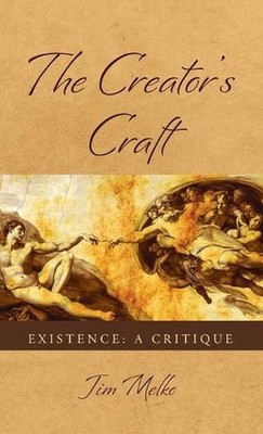 The Creator's Craft by Jim Melko Hardcover Book