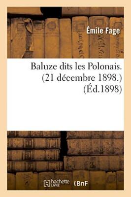Baluze dits les Polonais. (21 decembre 1898.)                                  