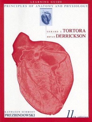 Principles of Anatomy and Physiology: Learning Guide,Gerard J. T