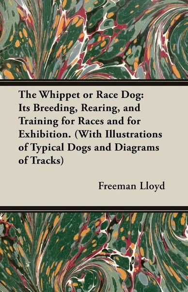 The Whippet Or Race Dog Freeman Lloyd Taschenbuch Kartoniert / Broschiert 2006-image