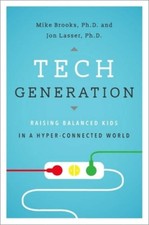 Tech Generation: Raising Balanced Kids in a H...